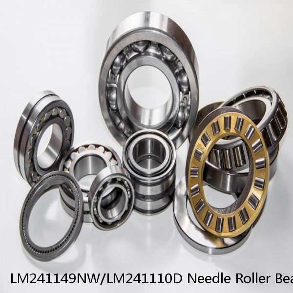 LM241149NW/LM241110D Needle Roller Bearings