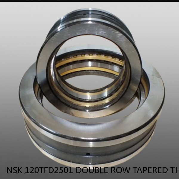 NSK 120TFD2501 DOUBLE ROW TAPERED THRUST ROLLER BEARINGS