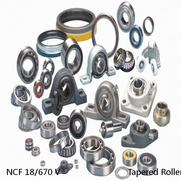 NCF 18/670 V                            Tapered Roller Bearings