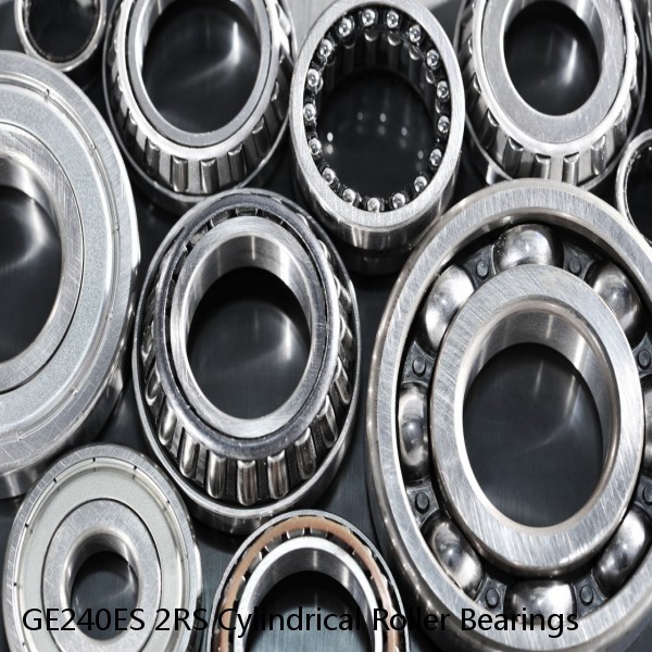 GE240ES 2RS Cylindrical Roller Bearings