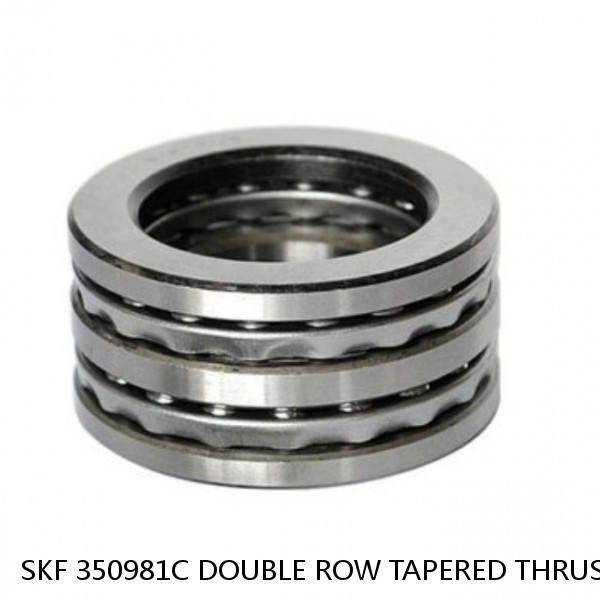 SKF 350981C DOUBLE ROW TAPERED THRUST ROLLER BEARINGS